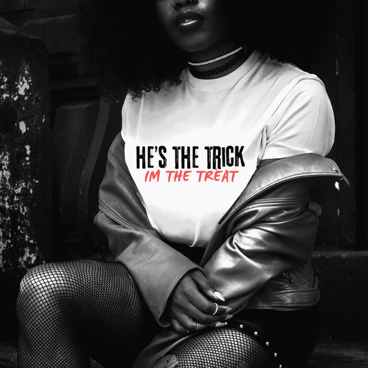 Hes the Trick, Im the Treat
